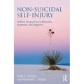 Non-Suicidal Self-Injury: Wellness Perspectives on Behaviors, Symptoms, and Diagnosis