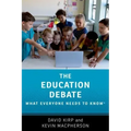 The Education Debate: What Everyone Needs to Know(r)