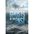 Ghosts of the Past: The Search For A Lost WWII Art Collection Worth Killing For. [2nd Edition]