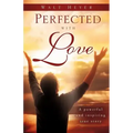 Perfected with Love