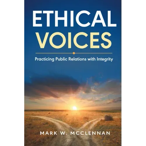 Ethical Voices: Practicing Public Relations With Integrity