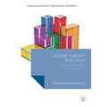 Nudge Theory in Action: Behavioral Design in Policy and Markets
