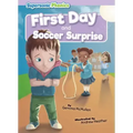First Day & Soccer Surprise