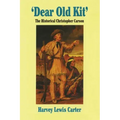 Dear Old Kit' the Historical Christopher Carson