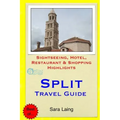 Split Travel Guide: Sightseeing, Hotel, Restaurant & Shopping Highlights
