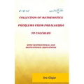 Collection of Mathematics Problems From Prealgebra To Calculus: With Inspirational and Motivational Quotations