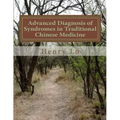 Advanced Diagnosis of Syndromes in Traditional Chinese Medicine