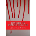 Tonight My Demons Hold Me