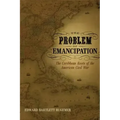 The Problem of Emancipation: The Caribbean Roots of the American Civil War