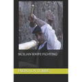 Sicilian knife fighting