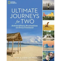 Ultimate Journeys for Two: Extraordinary Destinations on Every Continent