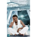 Safety Protocols for Human Holidays: A Holiday to Remember