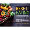 Reset Eating: Reset your health and resilience by turning what and how you eat into powerful medicine