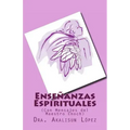 Enseñanzas Espirituales: (Con Mensajes del Maestro Enoch)