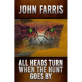 All Heads Turn When the Hunt Goes By