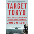 Target Tokyo: Jimmy Doolittle and the Raid That Avenged Pearl Harbor