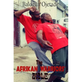 The Afrikan Warriors' Bible: Afrikan Martial Arts, Book II