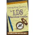 Dating After Divorce: An LDS Survival Guide