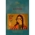 The Hasheesh Eater: being passages from the Life of a Pythagorean