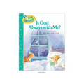 Is God Always with Me?