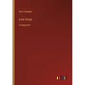 Love Songs: in large print