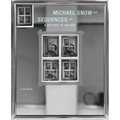 Michael Snow: Sequences: A History of His Art
