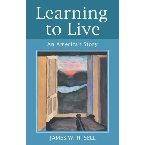Learning to Live: An American Story