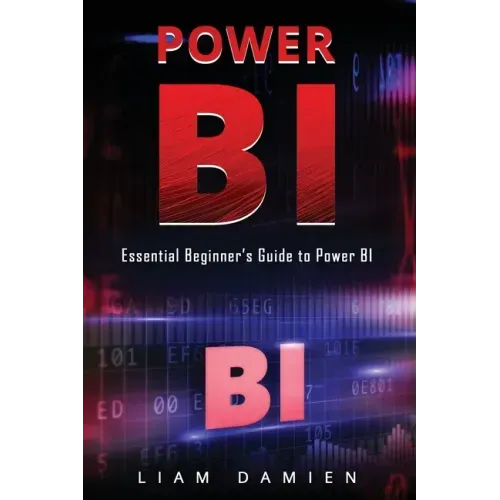 Power Bi: Essential Beginner's Guide to Power BI