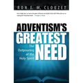 Adventism's Greatest Need: The Outpouring of the Holy Spirit