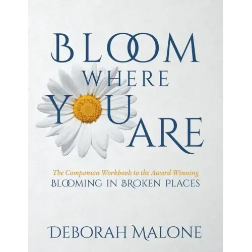 Bloom Where You Are