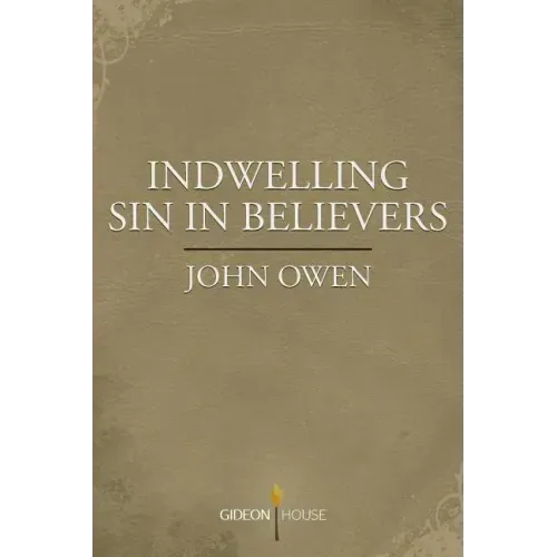 Indwelling Sin in Believers