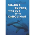 Sharks, Skates, and Rays of the Carolinas