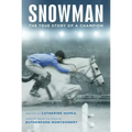 Snowman: The True Story of a Champion