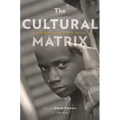 The Cultural Matrix: Understanding Black Youth