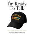 I'm Ready to Talk: Vietnam Vets Preserve Their Stories