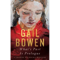 What's Past Is Prologue: A Joanne Kilbourn Mystery