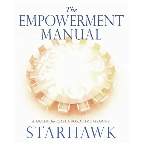 The Empowerment Manual: A Guide for Collaborative Groups