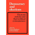 Democracy and Elections: Electoral Systems and Their Political Consequences