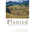 Planted: A Story of Creation, Calling, and Community