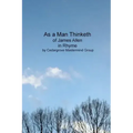 As a Man Thinketh: of James Allen, in Rhyme