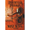 Particular Passages 3: West Wing