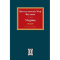 Revolutionary War Records Virginia: Virginia Army and Navy Forces with Bounty Land Warrants for Virginia Military District of Ohio and Virginia Milita
