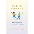 F.I.T. Finance: Helping Millennials Save, Spend and Splurge