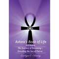 Astara's Book of Life - 1st Degree: The Journey of Becoming - Traveling the Sea of Forces