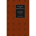 Franz Kafka and Michel Foucault: Power, Resistance, and the Art of Self-Creation