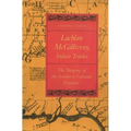 Lachlan McGillivray, Indian Trader: The Shaping of the Southern Colonial Frontier