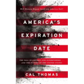 America's Expiration Date: The Fall of Empires and Superpowers . . . and the Future of the United States