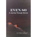 Even So: A Journey Through Storms