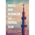 Radical Arab Nationalism and Political Islam