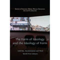 The Form of Ideology and the Ideology of Form: Cold War, Decolonization and Third World Print Cultures